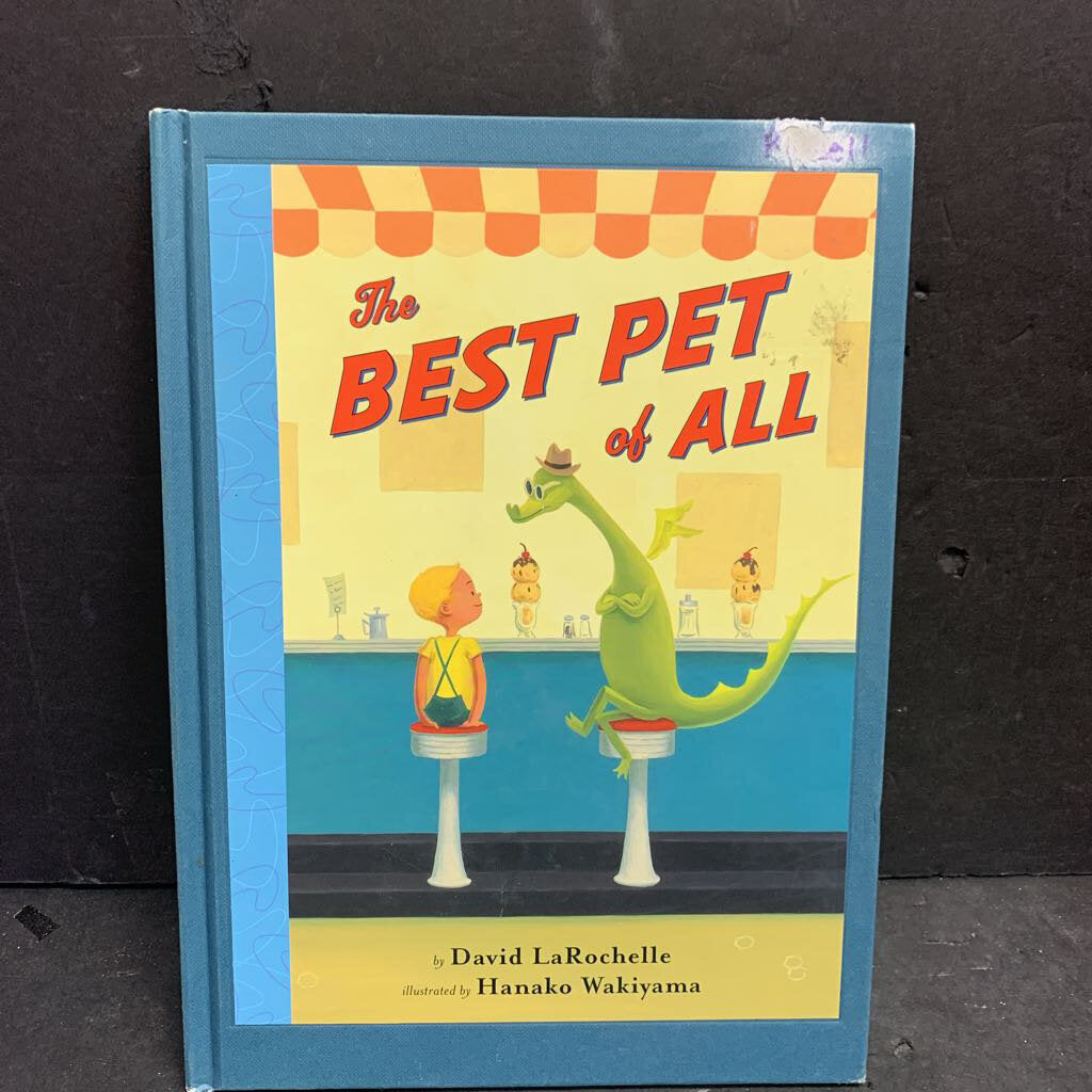 The Best Pet of All (David LaRochelle) -hardcover