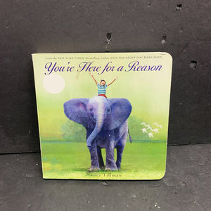 You're Here for a Reason (Nancy Tillman) -board