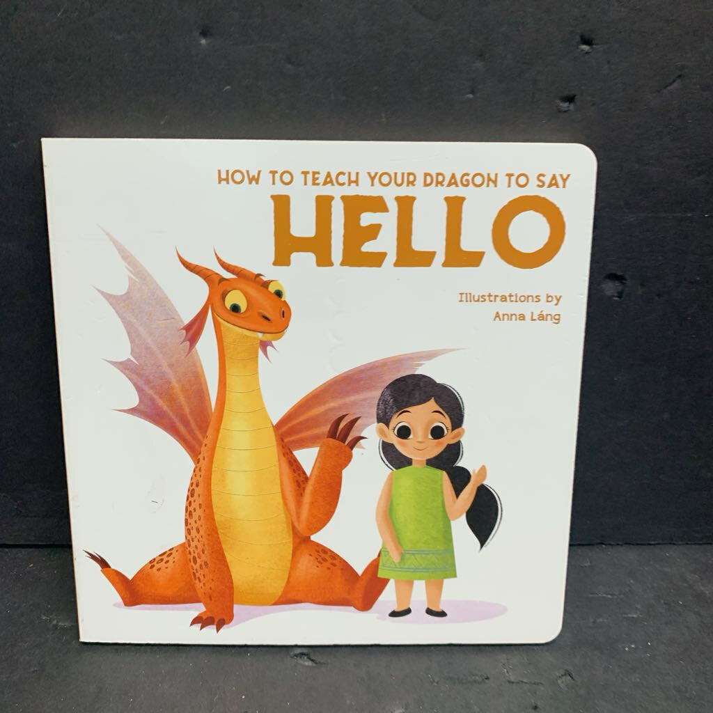 How to Teach Your Dragon to Say Hello (Denise Muir) -board