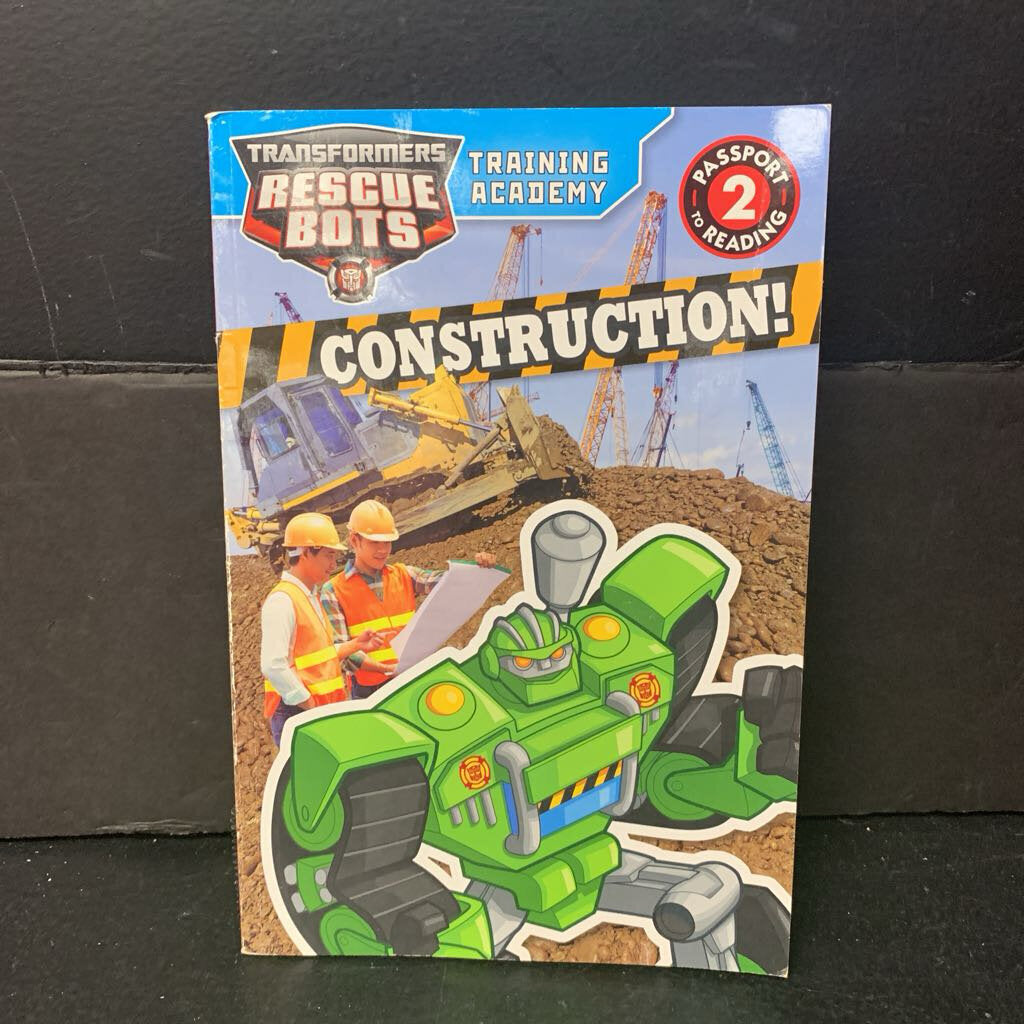 Construction (Transformers Rescue Bots: Training Academy) (Trey King) (Passport to Reading Level 2) -character reader paperback
