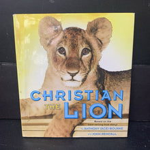 Load image into Gallery viewer, Christian the Lion (Anthony (Ace) Bourke &amp; John Rendall) -educational hardcover
