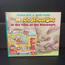 Load image into Gallery viewer, The Magic School Bus in the Time of the Dinosaur (Joanna Cole &amp; Bruce Degen) -character educational hardcover
