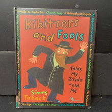Load image into Gallery viewer, Kibitzers and Fools: Tales My Zayda (Grandfather) Told Me (Simms Taback) -hardcover
