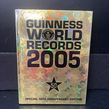 Load image into Gallery viewer, Guinness World Records 2005: Special 50th Anniversary Edition (Facts) -educational hardcover
