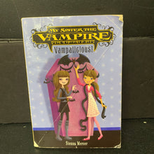 Load image into Gallery viewer, Vampalicious! (My Sister the Vampire) (Sienna Mercer) -series paperback
