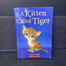 Load image into Gallery viewer, A Kitten Called Tiger (Holly Webb) (Pet Rescue Adventures) -series paperback
