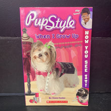Load image into Gallery viewer, When I Grow Up (PupStyle) (Dara Foster) (Scholastic Reader) -reader paperback
