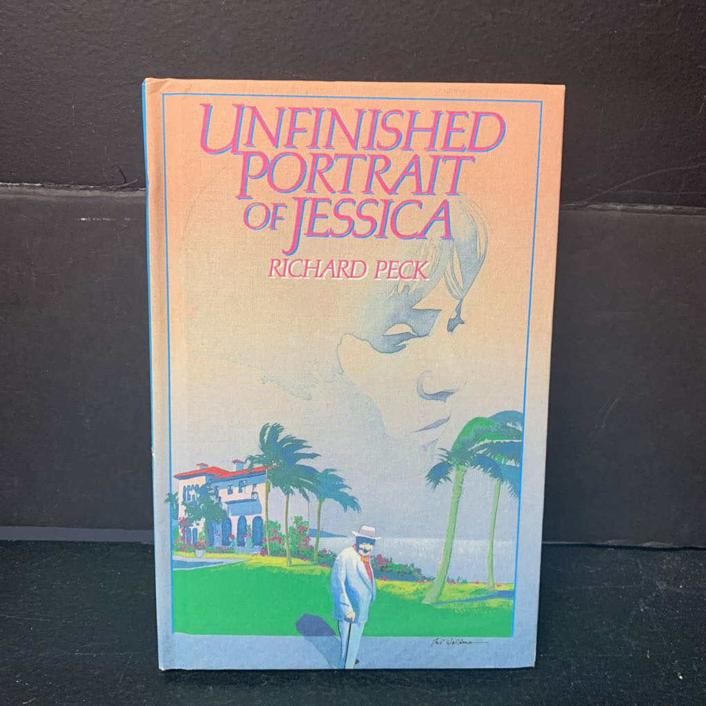 Unfinished Portrait of Jessica (Richard Peck) (Especially for Girls) -chapter hardcover