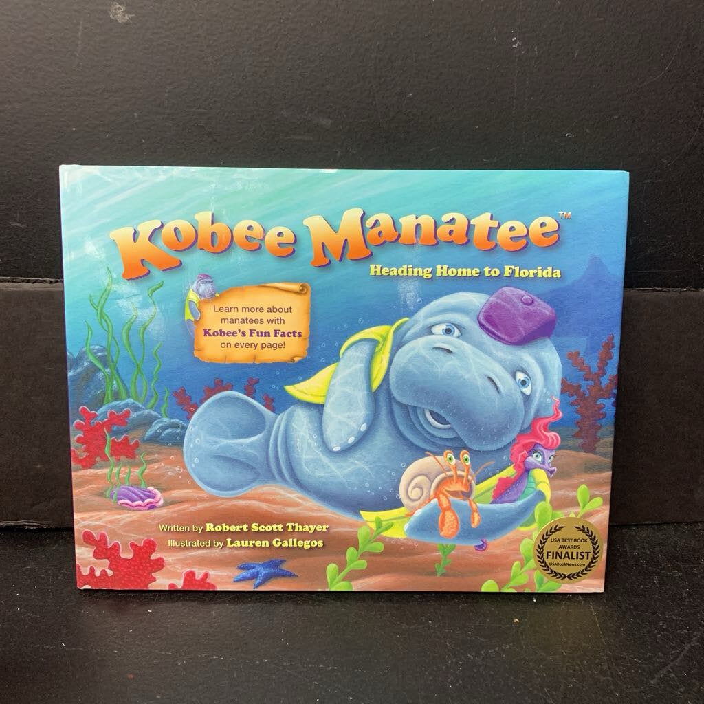 Kobee Manatee: Heading Home to Florida (Robert Scott Thayer) -educational hardcover