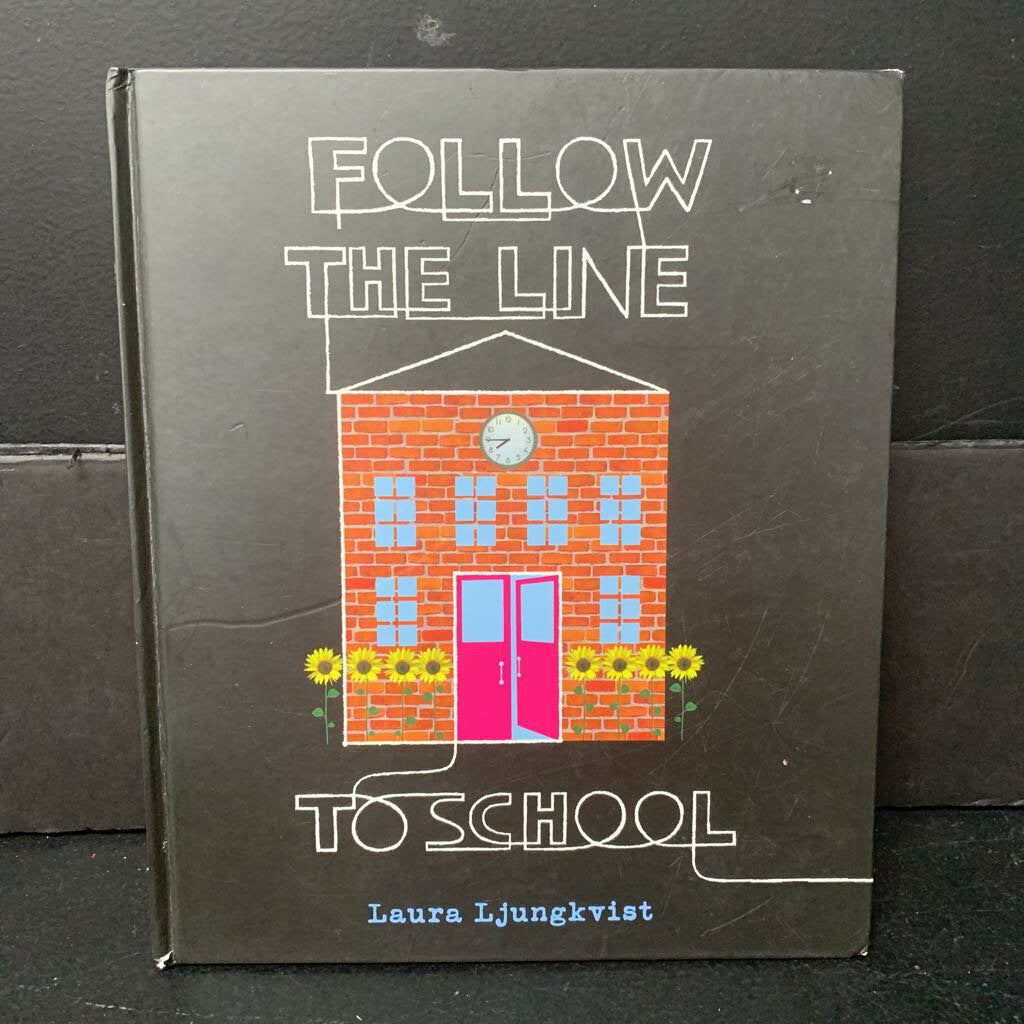 Follow the Line to School To School (Laura Ljungkvist) (Elementary School) -hardcover