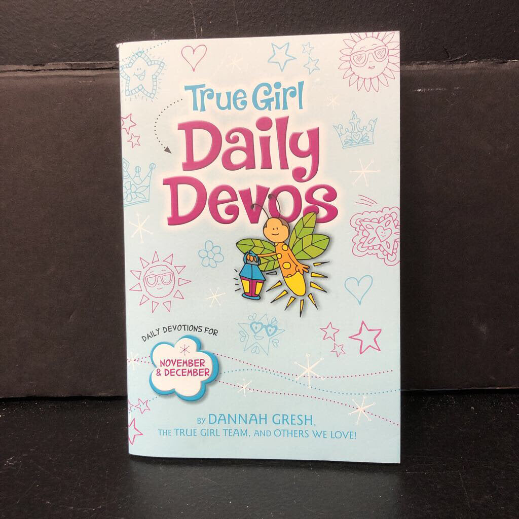 True Girl Daily Devos: Daily Devotions for November & December (Dannah Gresh) (True Girl) -religion paperback