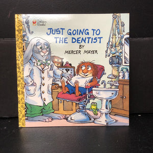 Just Going to the Dentist (Mercer Mayer) (Little Critter) (Golden Book) -character paperback