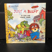 Load image into Gallery viewer, Just a Bully (Gina &amp; Mercer Mayer) (Little Critter) (Golden Book) -character paperback
