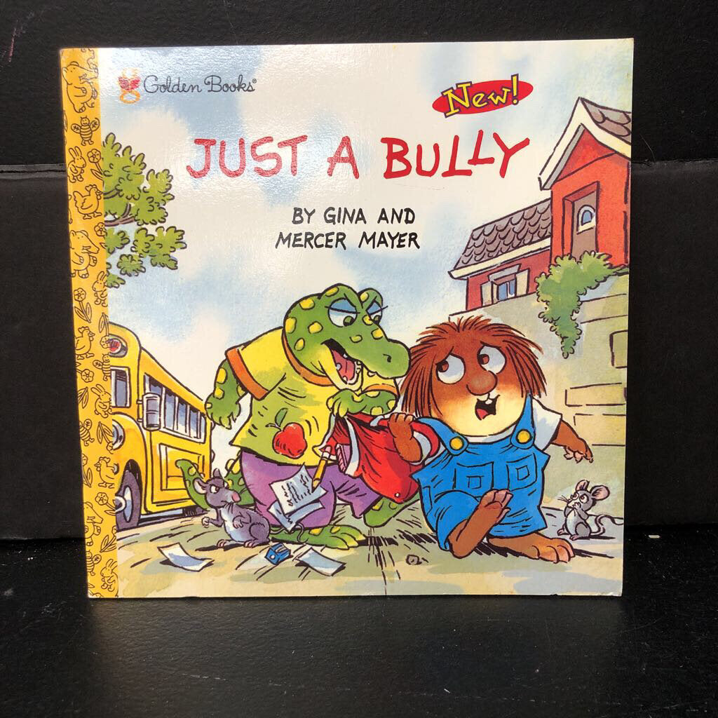Just a Bully (Gina & Mercer Mayer) (Little Critter) (Golden Book) -character paperback