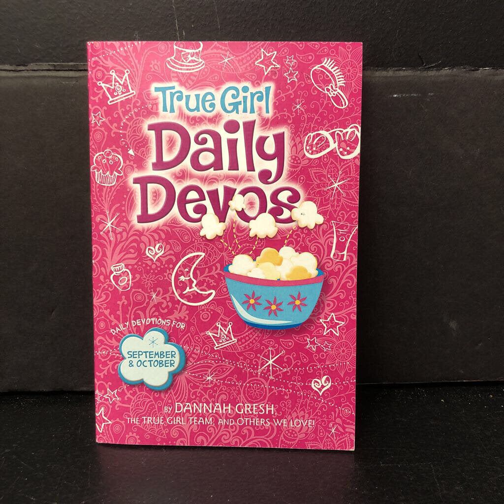 True Girl Daily Devos: Daily Devotions for September & October (Dannah Gresh) (True Girl) -religion paperback