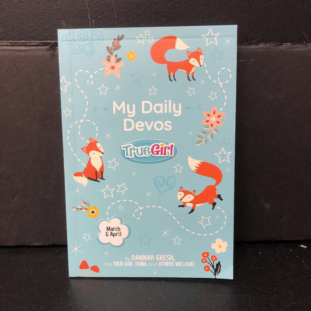 My Daily Devos True Girl: Daily Devotions for March & April (Dannah Gresh) (True Girl) -religion paperback
