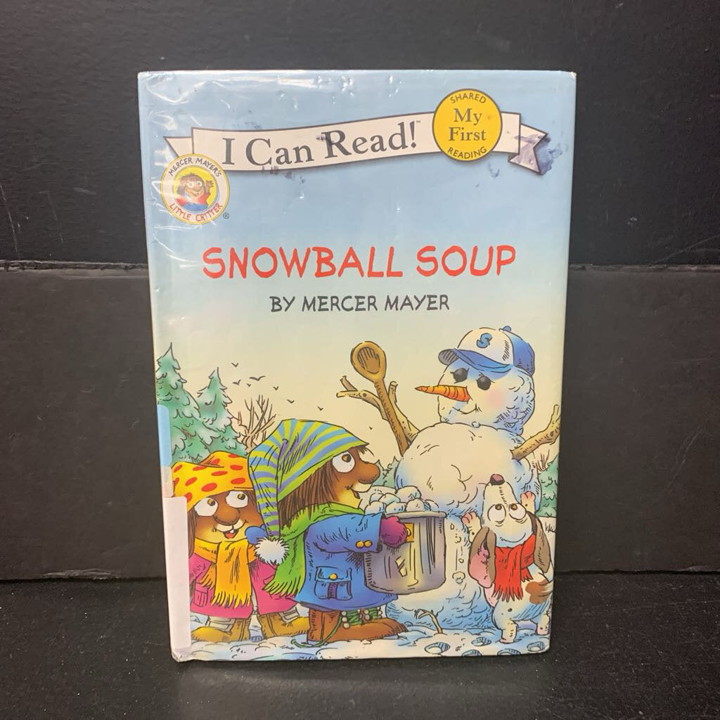 Snowball Soup (Little Critter) (Mercer Mayer) (My First I Can Read) -character reader hardcover