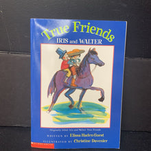 Load image into Gallery viewer, True Friends: Iris and Walter (Elissa Haden Guest) (Scholastic) -reader paperback
