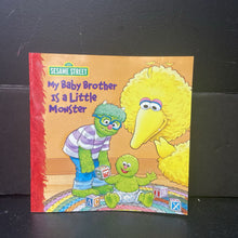 Load image into Gallery viewer, My Baby Brother is a Little Monster (Sesame Street) (Sarah Albee) -character paperback
