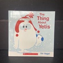 Load image into Gallery viewer, The Thing About Yetis (Vin Vogel) -paperback
