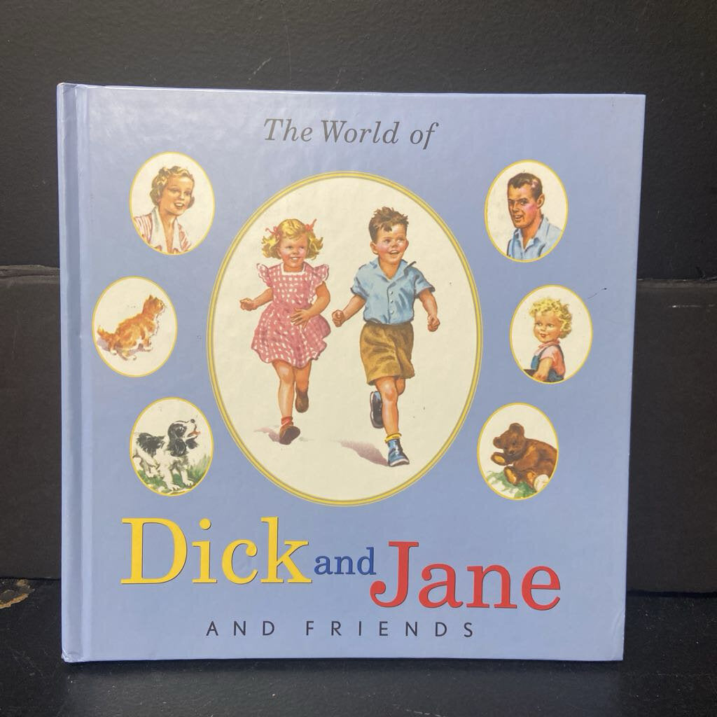 The World of Dick and Jane and Friends -character hardcover