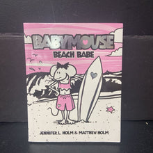 Load image into Gallery viewer, Beach Babe (Babymouse) (Jennifer L. Holm &amp; Matthew Holm) -series paperback
