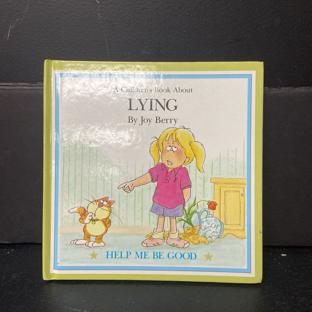 A Children's Book About Lying (Help Me Be Good) (Joy Berry) -hardcover