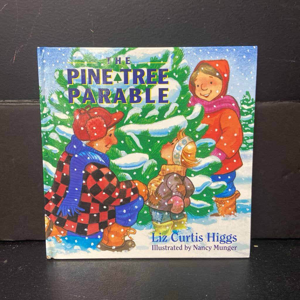 The Pine Tree Parable (Liz Curtis Higgs) -hardcover
