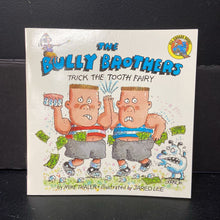 Load image into Gallery viewer, Trick the Tooth Fairy (The Bully Brothers) (Mike Thaler) -character paperback
