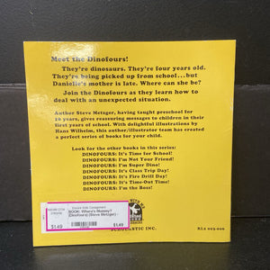 Where's Mommy? (Dinofours) (Steve Metzger) -character paperback