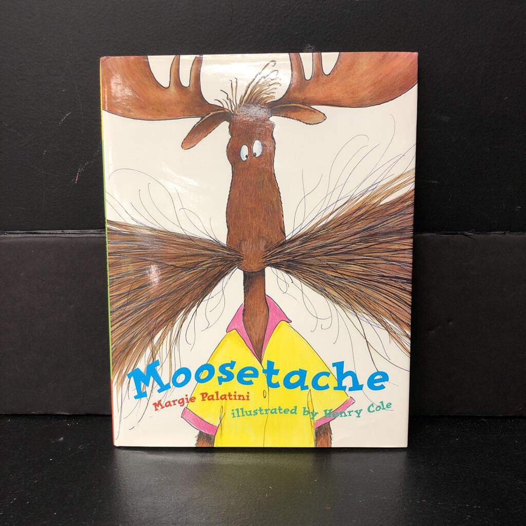 Moosetache (Margie Palatini) -hardcover