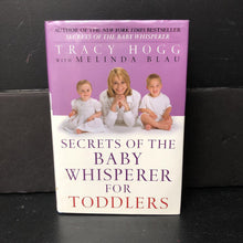 Load image into Gallery viewer, Secrets of the Baby Whisperer for Toddlers (Tracey Hogg &amp; Melinda Blau) -nursery parenting hardcover
