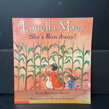 Load image into Gallery viewer, Louella Mae, She's Run Away! (Karen Beaumont Alarcon) -paperback

