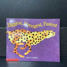 Load image into Gallery viewer, Biggest, Strongest, Fastest (Steve Jenkins) -educational paperback

