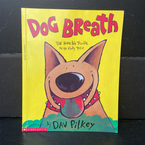 Dog Breath: The Horrible Trouble with Hally Tosis (Dav Pilkey) -paperback