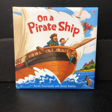 Load image into Gallery viewer, On a Pirate Ship (Sarah Courtauld &amp; Benji Davies) (Usborne) (Soft-Cover) -hardcover
