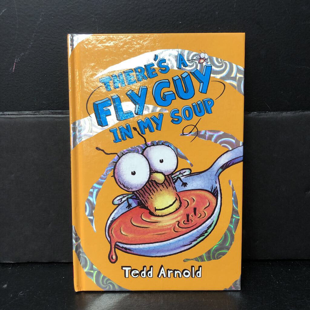There's a Fly Guy in My Soup (Tedd Arnold) -character hardcover