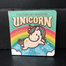 Load image into Gallery viewer, You Are My Magical Unicorn (Joyce Wan) -board
