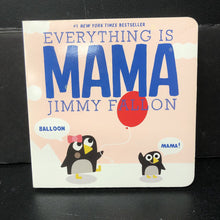 Load image into Gallery viewer, Everything Is Mama (Jimmy Fallon) (Family) -board
