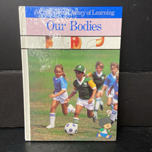 Load image into Gallery viewer, Our Bodies (A Child&#39;s First Library of Learning) (Anatomy) -educational hardcover
