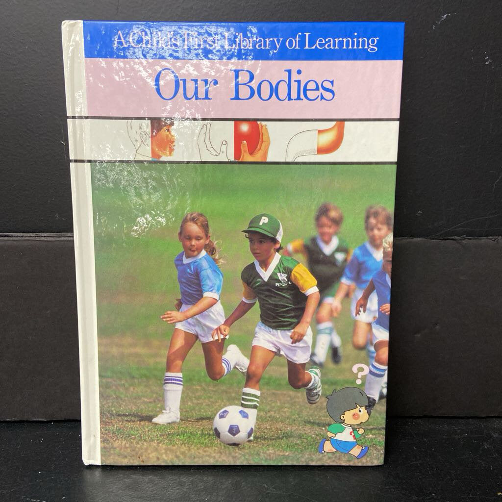 Our Bodies (A Child's First Library of Learning) (Anatomy) -educational hardcover