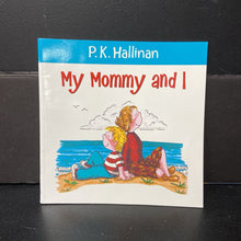 Load image into Gallery viewer, My Mommy and I (P.K. Hallinan) (Family) -paperback
