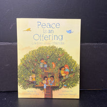 Load image into Gallery viewer, Peace is An Offering / La paz es una ofrenda (English/Spanish) (Annette Le Box) -paperback
