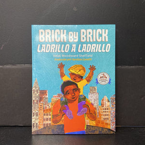 Brick by Brick/Ladrillo a Ladrillo (English/Spanish) (Heidi Woodward Sheffield) -paperback