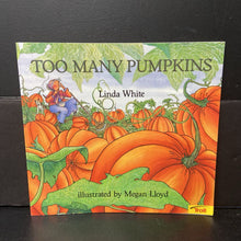 Load image into Gallery viewer, Too Many Pumpkins (Linda White) -paperback
