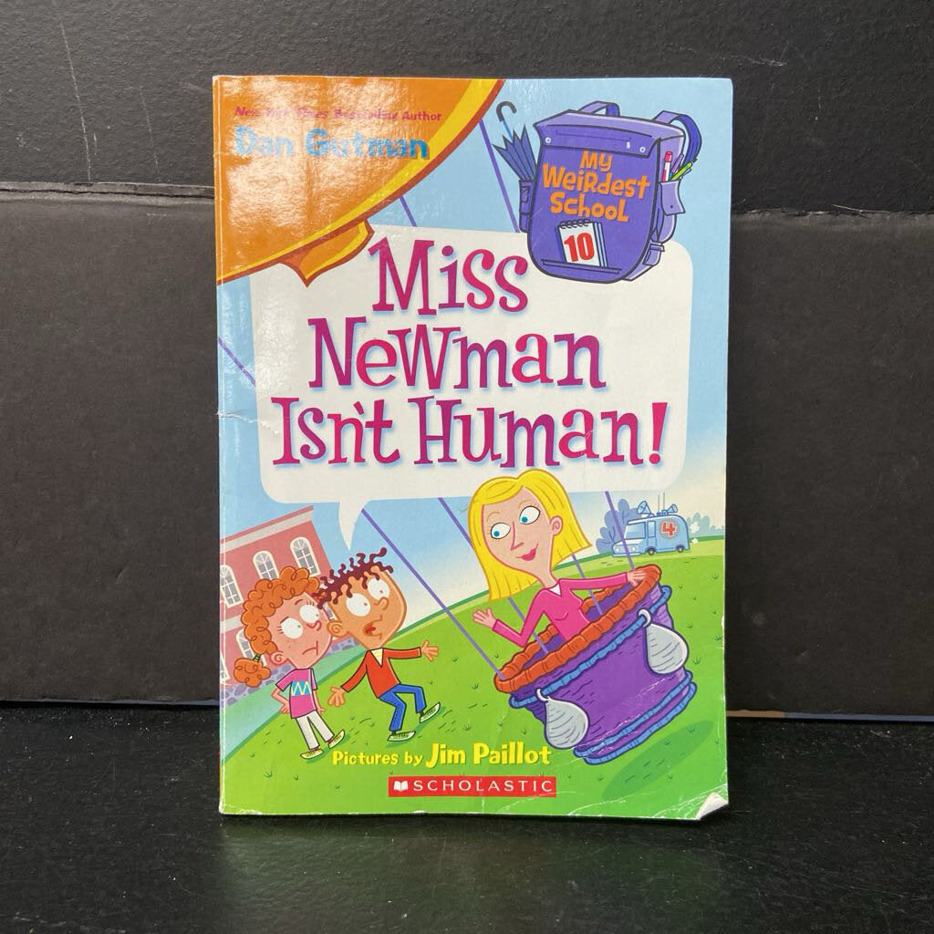 Miss Newman Isn't Human (My Weirdest School) (Dan Gutman) -series paperback