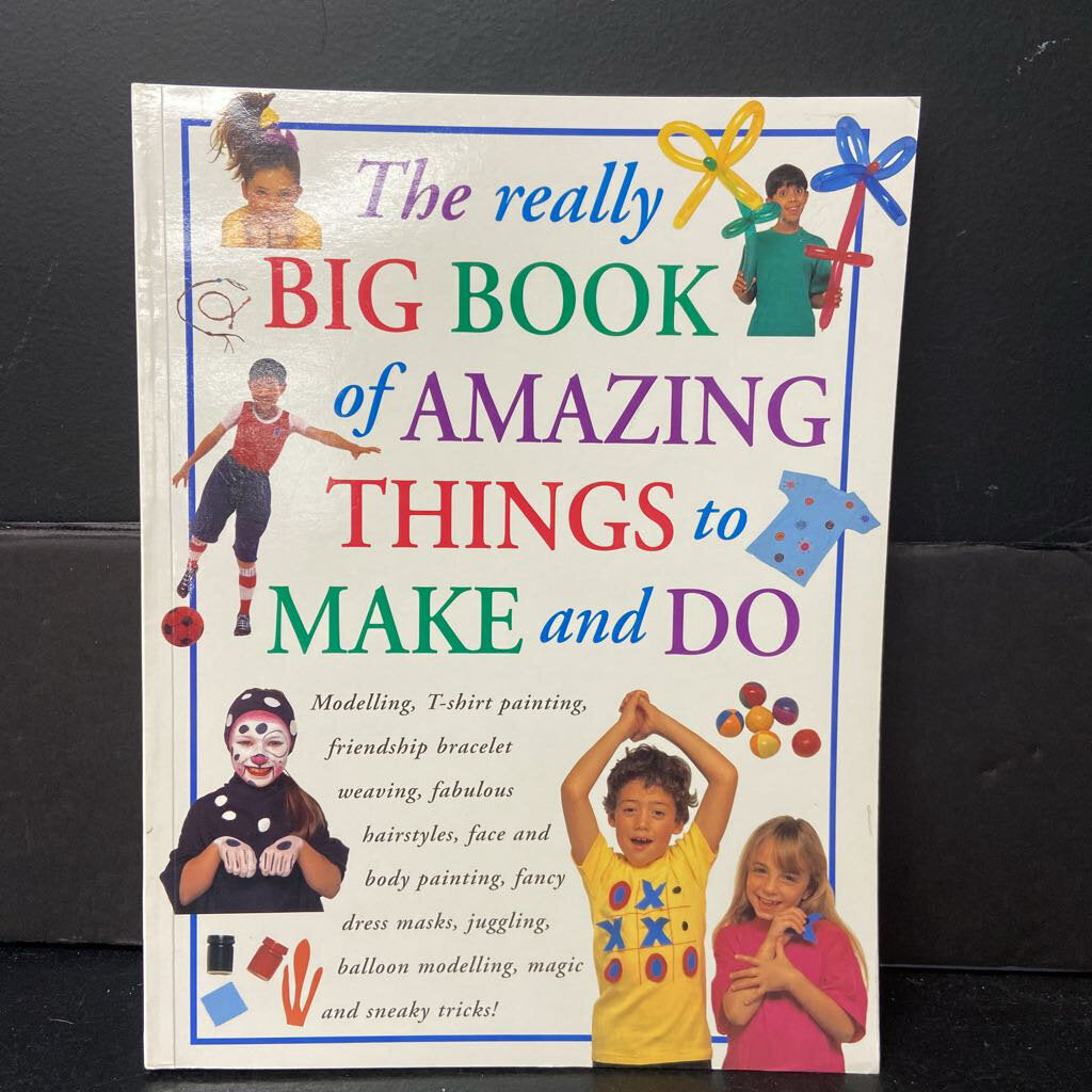 The Really Big Book of Amazing Things to Make and Do (Nick Huckleberry Beak, Petra Boase, Thomasina Smith, Jacki Wadeson) -activity paperback