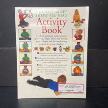 Load image into Gallery viewer, The Ultimate Show-Me-How Activity Book -activity paperback
