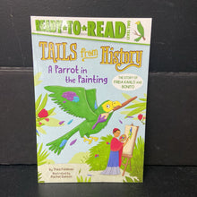 Load image into Gallery viewer, [NEW] A Parrot in the Painting: The Story of Frida Kahlo and Bonito (Tails from History) (Ready to Read Level 2) (Notable Person) (Thea Feldman) -educational reader paperback
