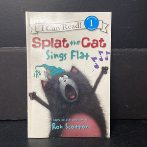 Splat the Cat Sings Flat (Rob Scotton) (I Can Read Level 1) -character reader